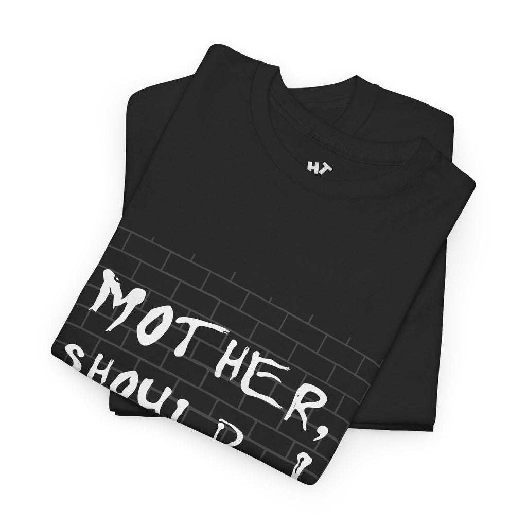 "Mother should I trust the government?" T-shirt